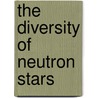The Diversity Of Neutron Stars by David L. Kaplan