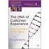 The Dna Of Customer Experience