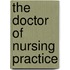 The Doctor Of Nursing Practice