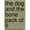 The Dog And The Bone Pack Of 6 by Cynthia Rider