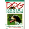 The Dog Owner's Problem Solver door John Bowker