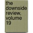 The Downside Review, Volume 19