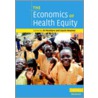 The Economics Of Health Equity door Gavin Mooney