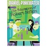 The Education of Robert Nifkin by Daniel Manus Pinkwater