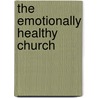 The Emotionally Healthy Church door Peter Scazzaro