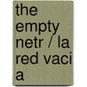 The Empty Netr / La Red Vaci A door Simone Stone