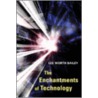 The Enchantments Of Technology by Lee Worth Bailey