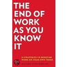 The End of Work as You Know It door Thuy Sindell