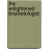 The Enlightened Bracketologist door Reiter Mark