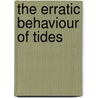 The Erratic Behaviour Of Tides by Katherine Duffy