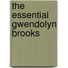 The Essential Gwendolyn Brooks door Gwendolyn Brooks