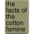 The Facts Of The Cotton Famine