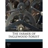 The Farmer Of Inglewood Forest door Elizabeth Helme