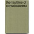 The Faultline Of Consciousness