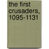 The First Crusaders, 1095-1131