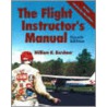 The Flight Instructor's Manual by William K. Kershner