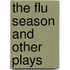 The Flu Season and Other Plays