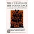 The Forging of the Cosmic Race