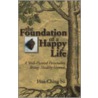 The Foundation of a Happy Life door Hua-Ching Ni