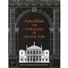 The Four Books Of Architecture by Andrea Palladio