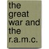 The Great War And The R.A.M.C.