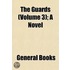 The Guards (Volume 3); A Novel