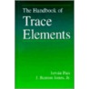 The Handbook of Trace Elements by J. Benton Jones