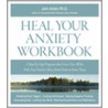 The Heal-Your-Anxiety Workbook door John Boghosian Arden