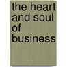 The Heart And Soul Of Business door Mable L. Cannings