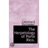 The Herpetology Of Porto Rico.