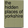 The Hidden Places Of Yorkshire door David Gerrard