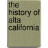 The History Of Alta California