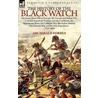 The History Of The Black Watch by Archibald Forbes
