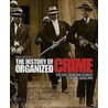 The History of Organized Crime by David Southwell