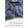 The Holocaust and Antisemitism door Jocelyn Hellig