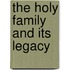 The Holy Family And Its Legacy