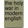 The Holy War In Modern English door John Bunyan )