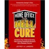 The Home Office From Hell Cure door Jeffrey A. Landers