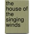 The House of the Singing Winds