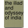 The Iliad And Odyssey Of India door Sir Edwin Arnold