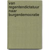 Van regentendictatuur naar burgerdemocratie