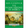 The Indian Heritage of America by Alvin M. Josephy Jr.