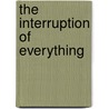 The Interruption Of Everything by Terry Mcmillan