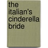 The Italian's Cinderella Bride door Lucy Gordon