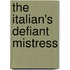 The Italian's Defiant Mistress