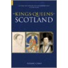 The Kings & Queens Of Scotland by Richard Oram