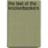 The Last Of The Knickerbockers