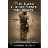 The Late Great State of Israel door Aaron Klein