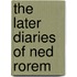 The Later Diaries of Ned Rorem
