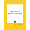The Laws Of Psychic Attraction by Swami Panchadasi